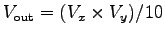 $\mbox{$V_{\rm out}$}= (V_x\times V_y)/10$