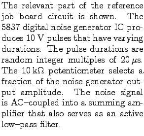 $\textstyle \parbox{2.5in}{%
The relevant part of the reference job board circui...
...led into a summing amplifier
that also serves as an active low-pass filter.
}$