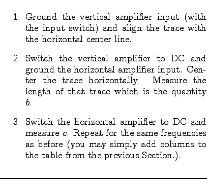 $\textstyle \parbox{3.5in}{%
\begin{enumerate}
\item Ground the vertical amplifi...
...simply add columns to the table
from the previous Section.).
\end{enumerate}%
}$