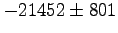 $-21452\pm801$