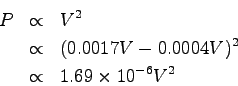 \begin{eqnarray*}
P & \propto & V^2 \\
& \propto & (0.0017V-0.0004V)^2 \\
& \propto & 1.69\times10^{-6} V^2
\end{eqnarray*}