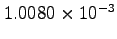 $1.0080\times10^{-3}$