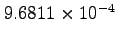 $9.6811\times10^{-4}$