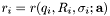 $r_i = r(q_i,R_i,\sigma_i;\mathbf{a})$