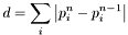 \[ d = \sum_{i} \left|p_i^n - p_i^{n-1}\right| \]
