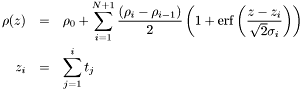 \begin{eqnarray*} \rho(z) &=& \rho_0 + \sum_{i=1}^{N+1} \frac{(\rho_i-\rho_{i-1})}{2} \left( 1+\mathrm{erf}\left(\frac{z-z_i}{\sqrt{2}\sigma_i}\right) \right) \\ z_i &=& \sum_{j=1}^{i} t_j \end{eqnarray*}